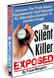 Lower Blood Pressure Naturally With The Silent Killer Exposed!